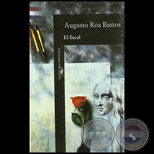 EL FISCAL - Autor: AUGUSTO ROA BASTOS - Año 1993